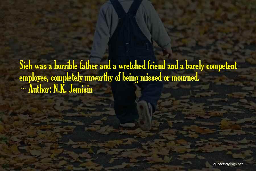 Missed Your Friend Quotes By N.K. Jemisin