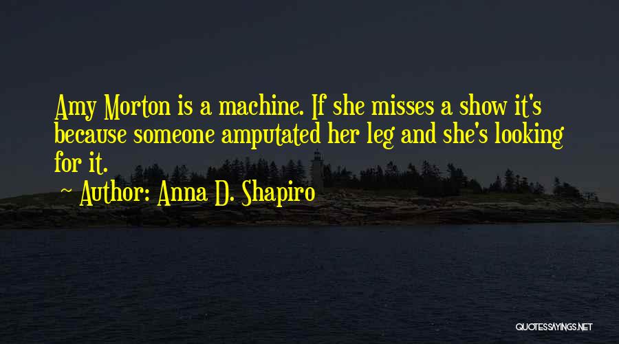 Misses Quotes By Anna D. Shapiro