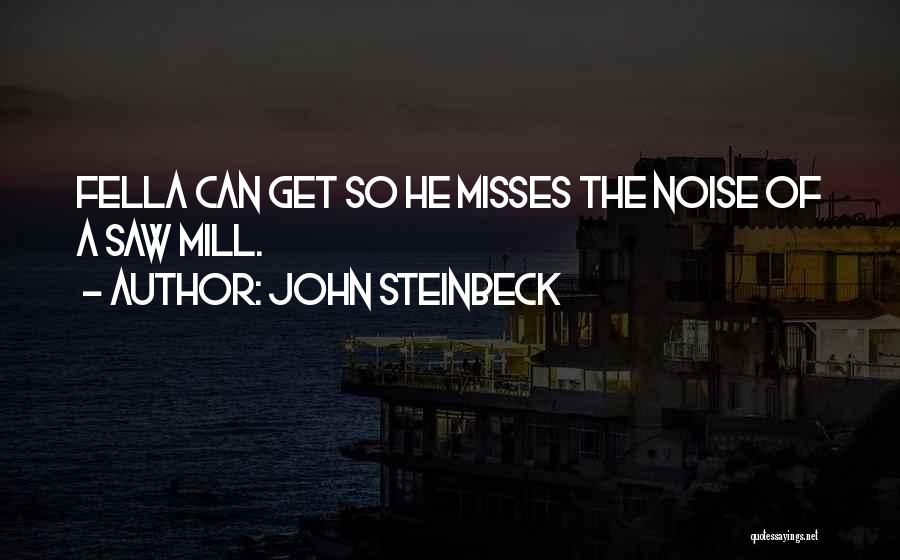 Misses Quotes By John Steinbeck