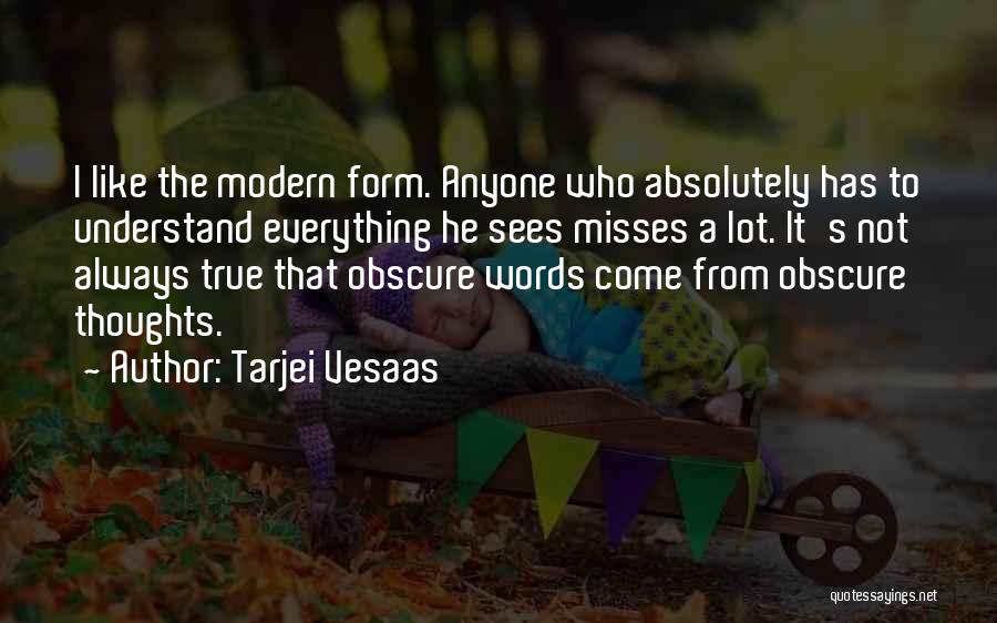 Misses Quotes By Tarjei Vesaas