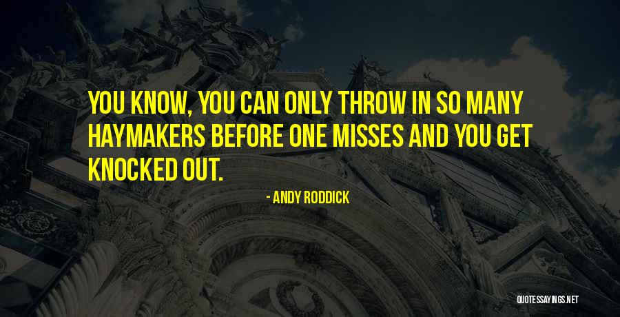 Misses You Quotes By Andy Roddick