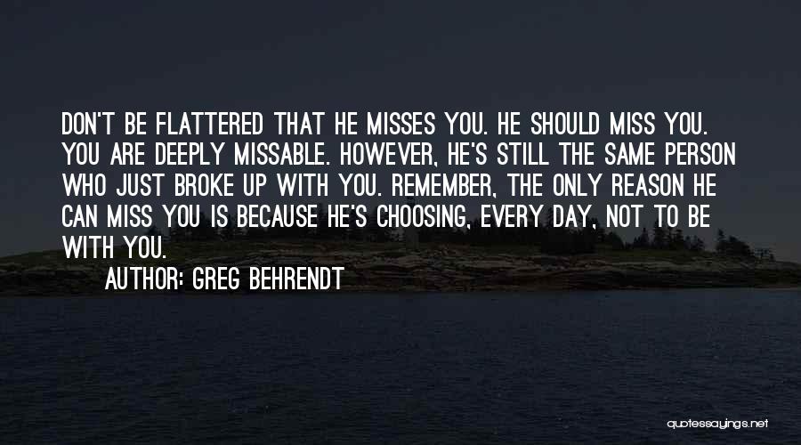 Misses You Quotes By Greg Behrendt