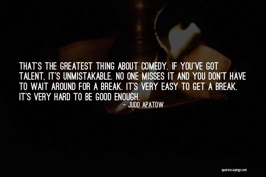 Misses You Quotes By Judd Apatow Misses You Quotes By Judd Apatow
