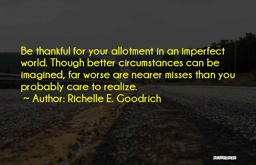 Misses You Quotes By Richelle E. Goodrich