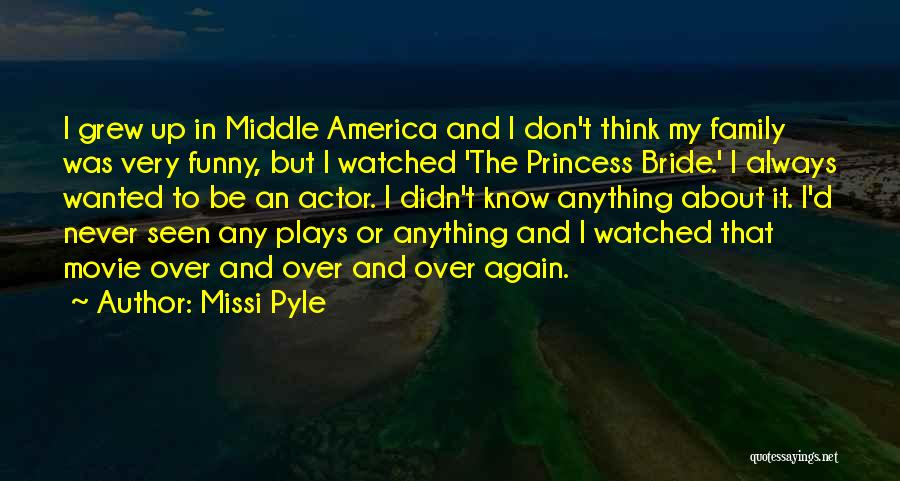 Missi Pyle Quotes 239444