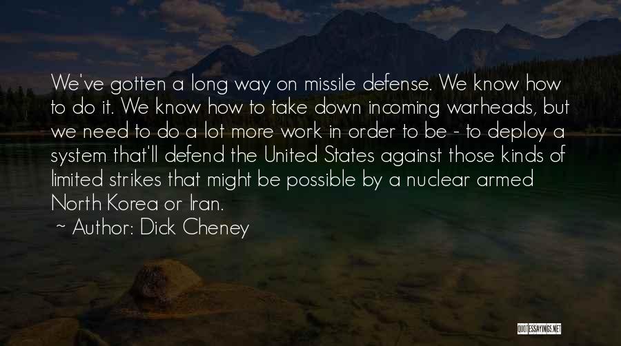 Missile Defense Quotes By Dick Cheney