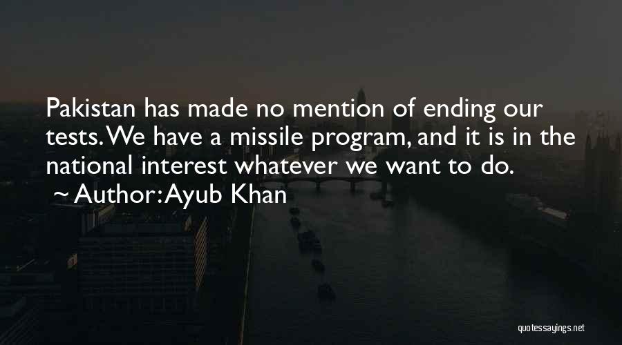 Missile Quotes By Ayub Khan