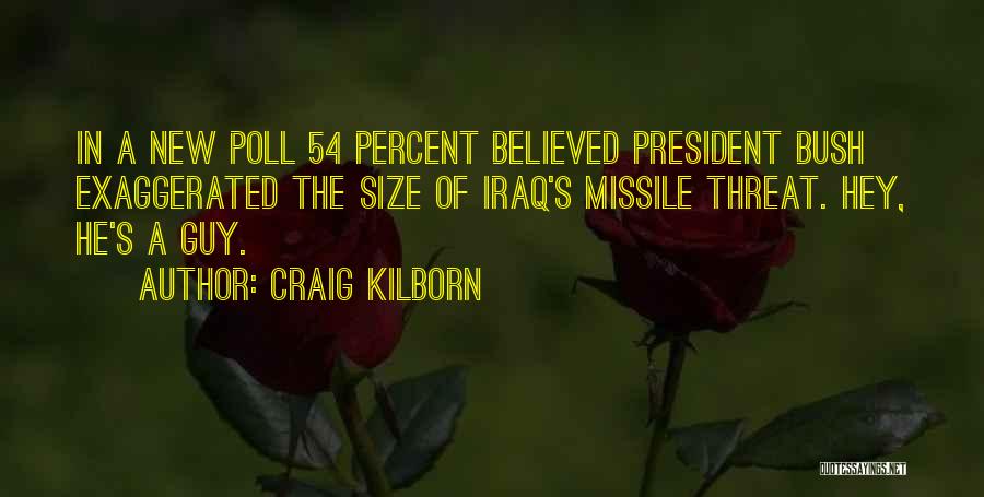 Missile Quotes By Craig Kilborn