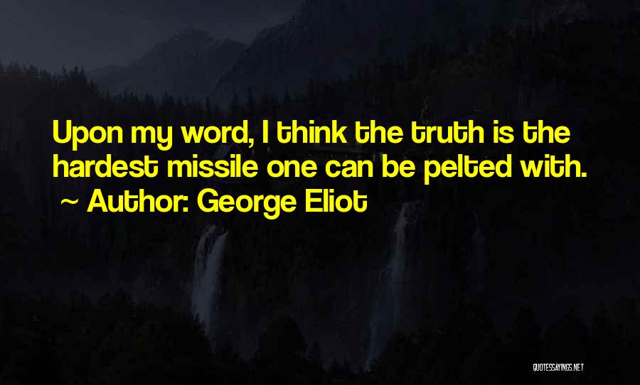 Missile Quotes By George Eliot