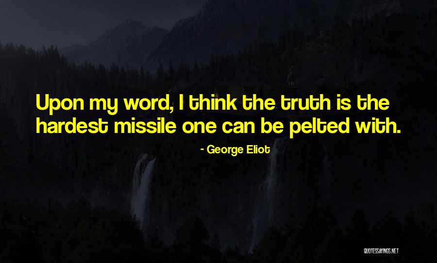 Missile Quotes By George Eliot