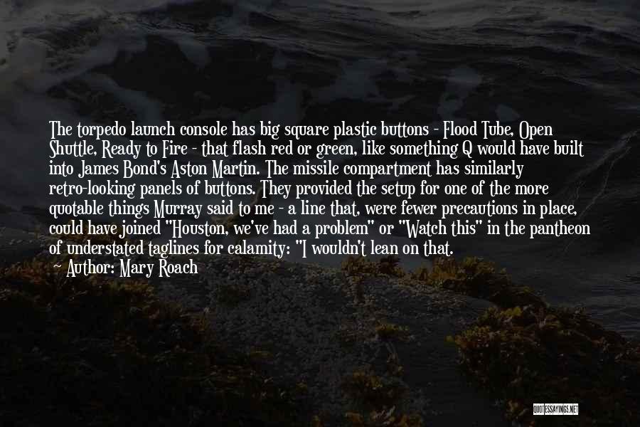 Missile Quotes By Mary Roach