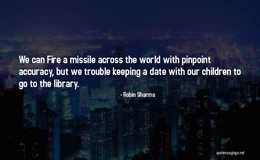 Missile Quotes By Robin Sharma