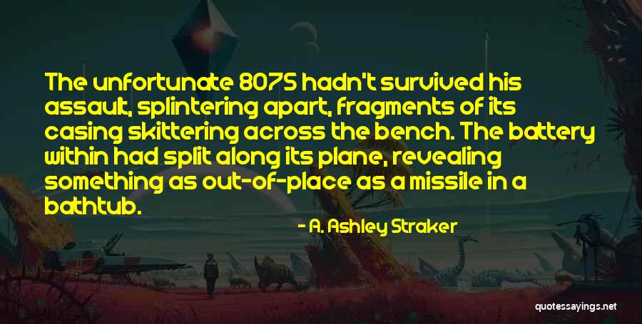 Missile Technology Quotes By A. Ashley Straker Missile Technology Quotes By A. Ashley Straker