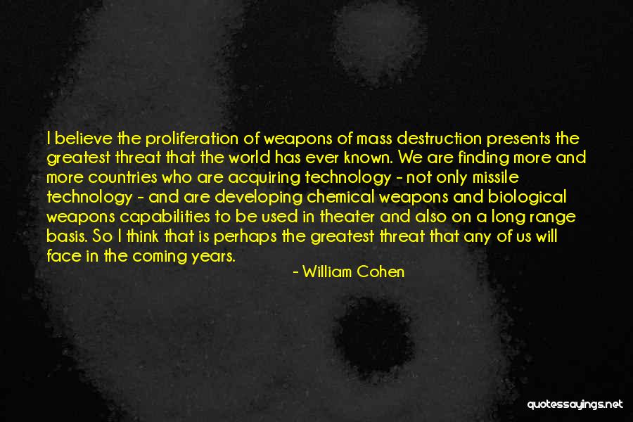 Missile Technology Quotes By William Cohen Missile Technology Quotes By William Cohen