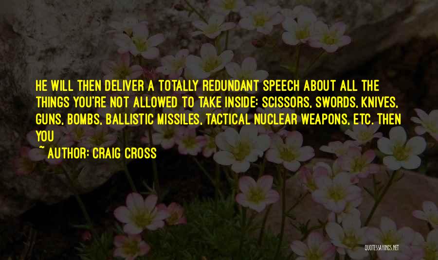 Missiles Quotes By Craig Cross