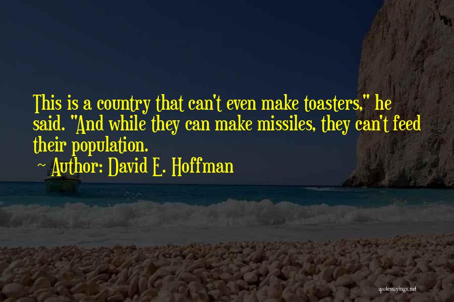 Missiles Quotes By David E. Hoffman