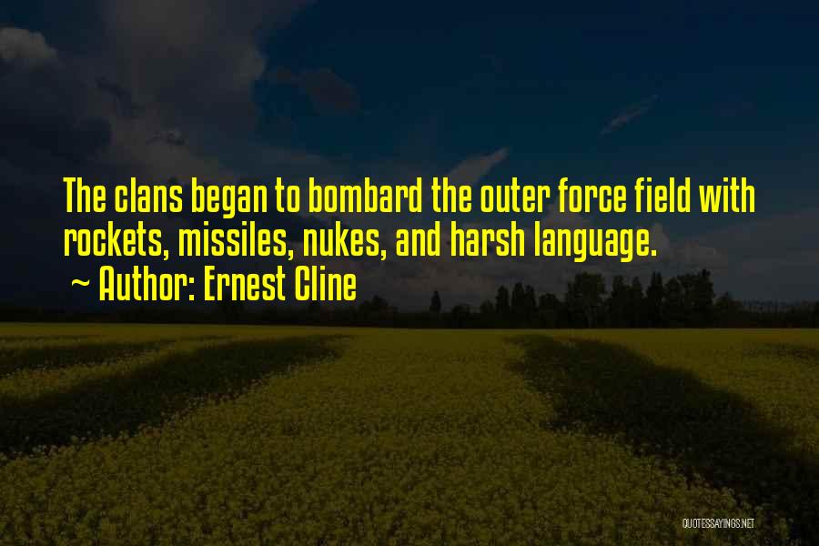 Missiles Quotes By Ernest Cline