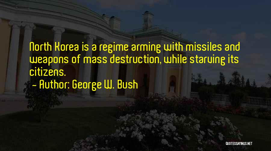 Missiles Quotes By George W. Bush