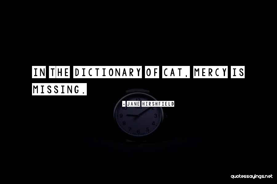 Missing A Cat Quotes By Jane Hirshfield Missing A Cat Quotes By Jane Hirshfield