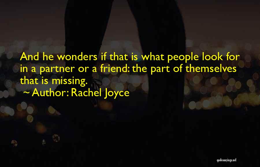 Missing A Friend Quotes By Rachel Joyce