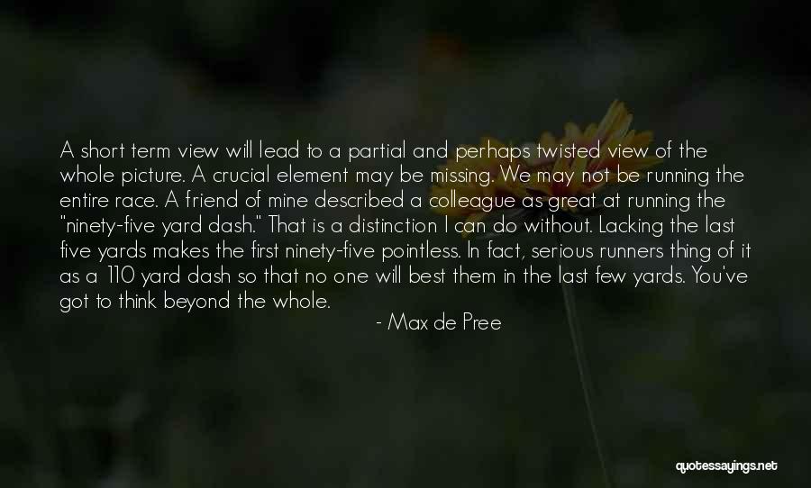 Missing A Friendship Quotes By Max De Pree Missing A Friendship Quotes By Max De Pree