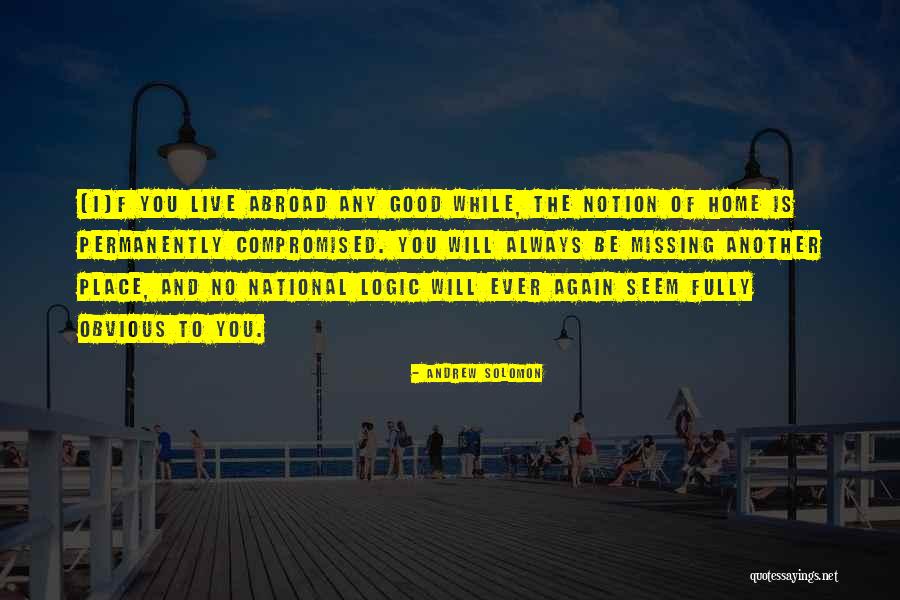 Missing A Good Thing When It's Gone Quotes By Andrew Solomon Missing A Good Thing When It's Gone Quotes By Andrew Solomon