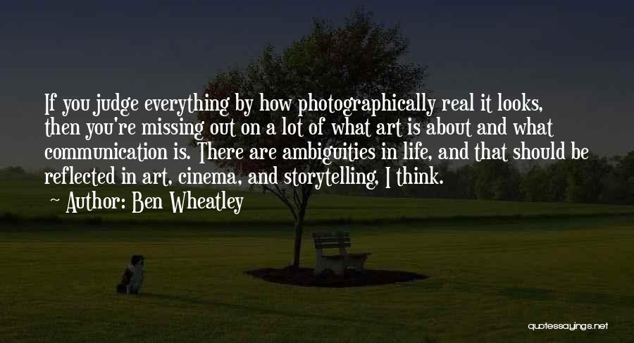 Missing A Lot Quotes By Ben Wheatley