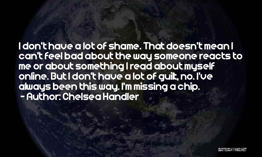 Missing A Lot Quotes By Chelsea Handler