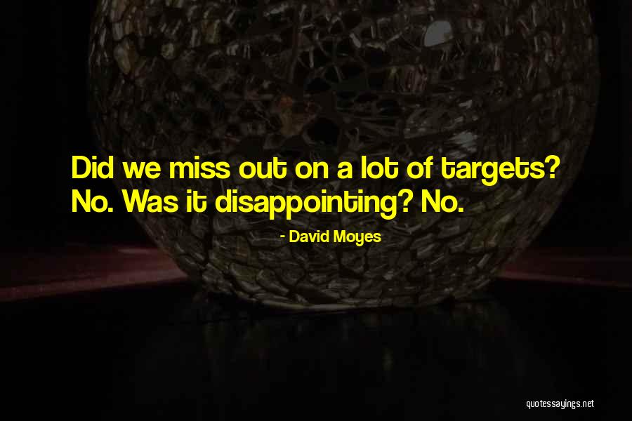 Missing A Lot Quotes By David Moyes Missing A Lot Quotes By David Moyes