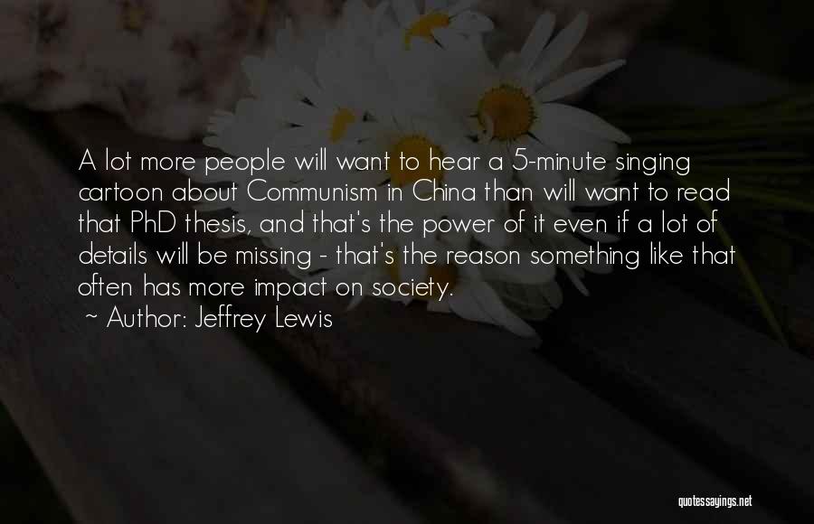 Missing A Lot Quotes By Jeffrey Lewis