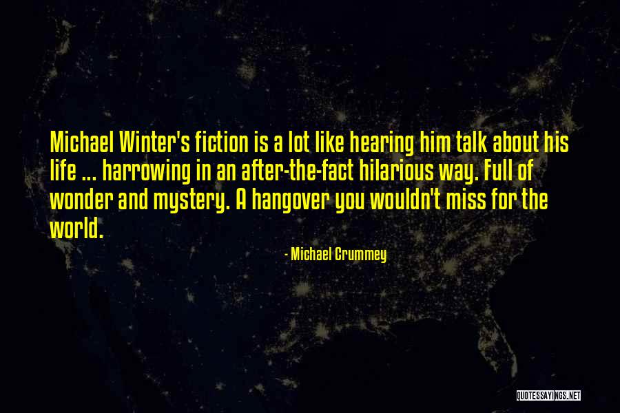 Missing A Lot Quotes By Michael Crummey