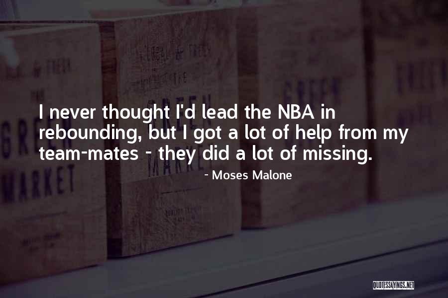 Missing A Lot Quotes By Moses Malone