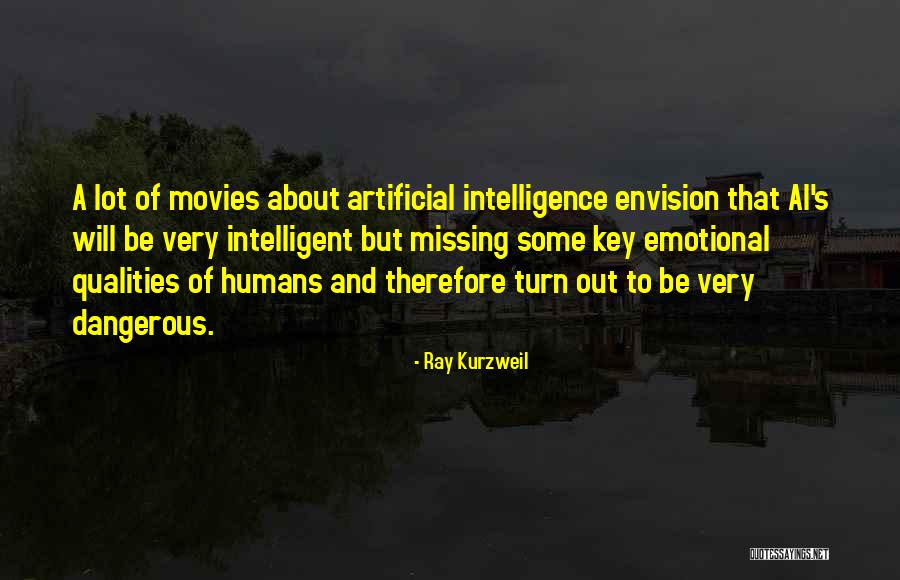 Missing A Lot Quotes By Ray Kurzweil