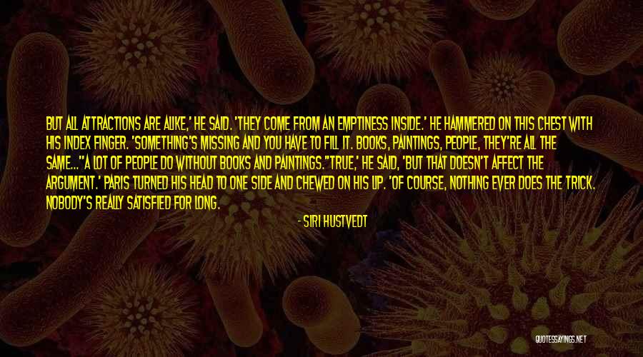 Missing A Lot Quotes By Siri Hustvedt Missing A Lot Quotes By Siri Hustvedt