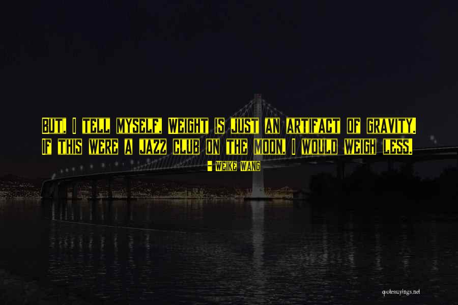 Missing A Loved One That Passed Away Quotes By Weike Wang Missing A Loved One That Passed Away Quotes By Weike Wang
