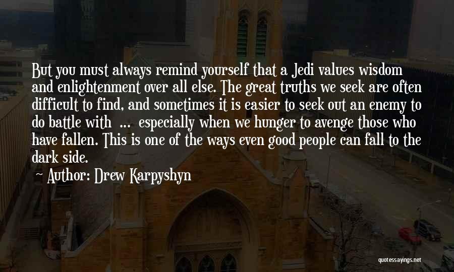 Missing A Loved One Who Has Passed Quotes By Drew Karpyshyn