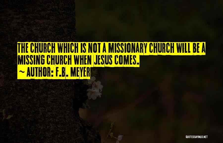 Missing A Missionary Quotes By F.B. Meyer