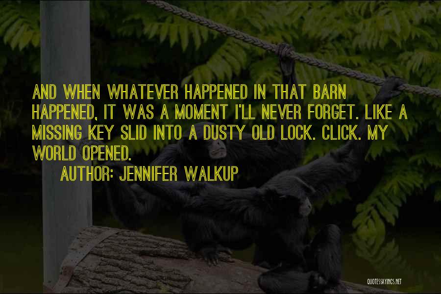Missing A Moment Quotes By Jennifer Walkup