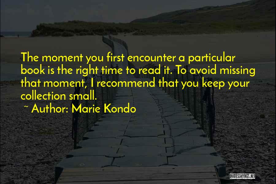 Missing A Moment Quotes By Marie Kondo