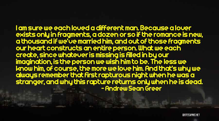 Missing A New Love Quotes By Andrew Sean Greer