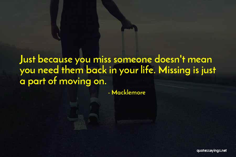 Missing A Part Of You Quotes By Macklemore Missing A Part Of You Quotes By Macklemore