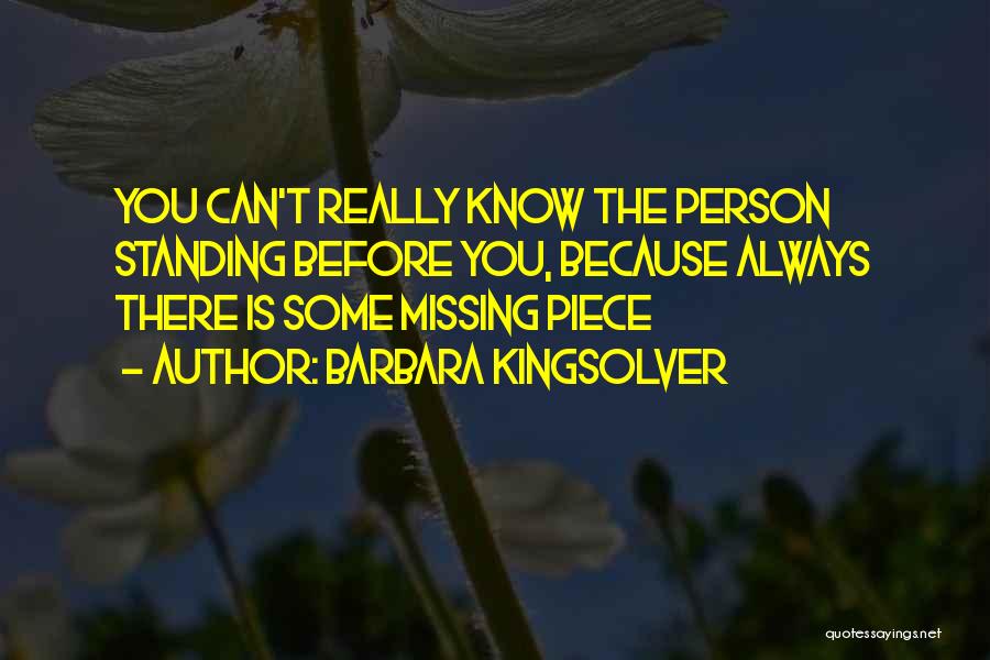 Missing A Piece Of Me Quotes By Barbara Kingsolver