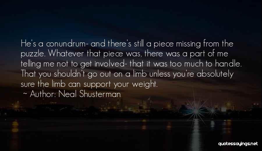 Missing A Piece Of Me Quotes By Neal Shusterman