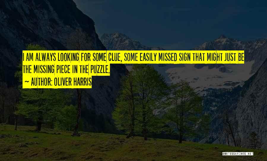 Missing A Piece Of Me Quotes By Oliver Harris