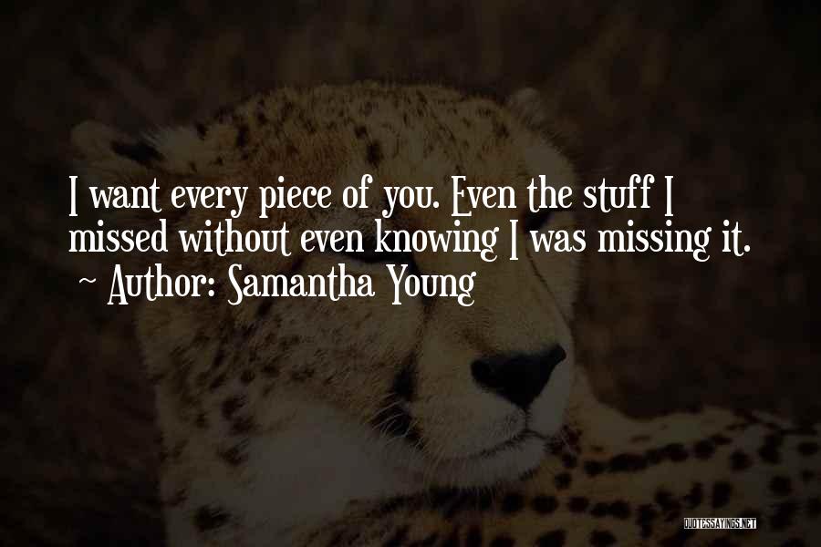 Missing A Piece Of Me Quotes By Samantha Young