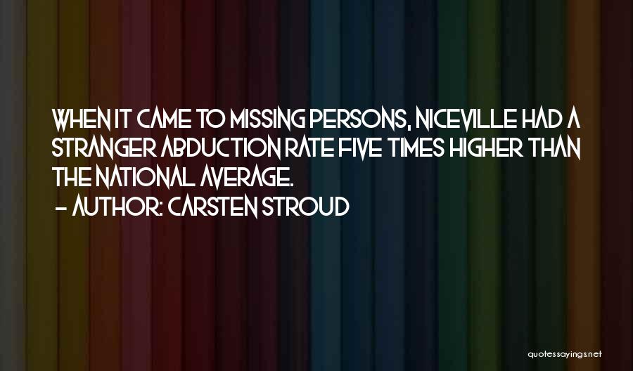 Missing A Stranger Quotes By Carsten Stroud