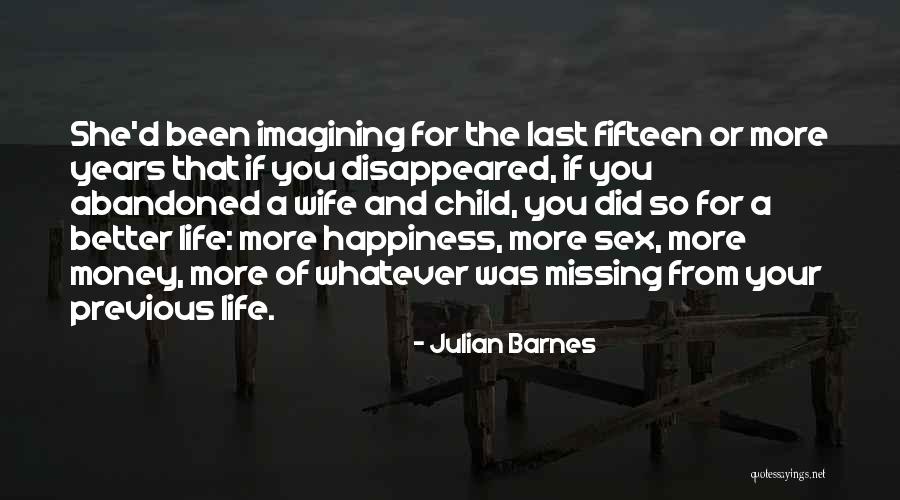 Missing A Wife Quotes By Julian Barnes Missing A Wife Quotes By Julian Barnes
