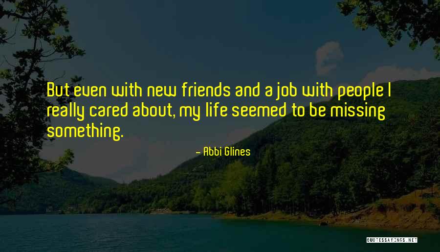 Missing All Friends Quotes By Abbi Glines Missing All Friends Quotes By Abbi Glines