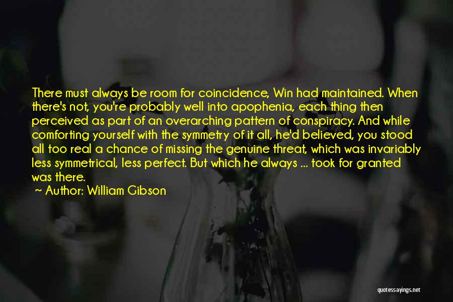 Missing All Of You Quotes By William Gibson