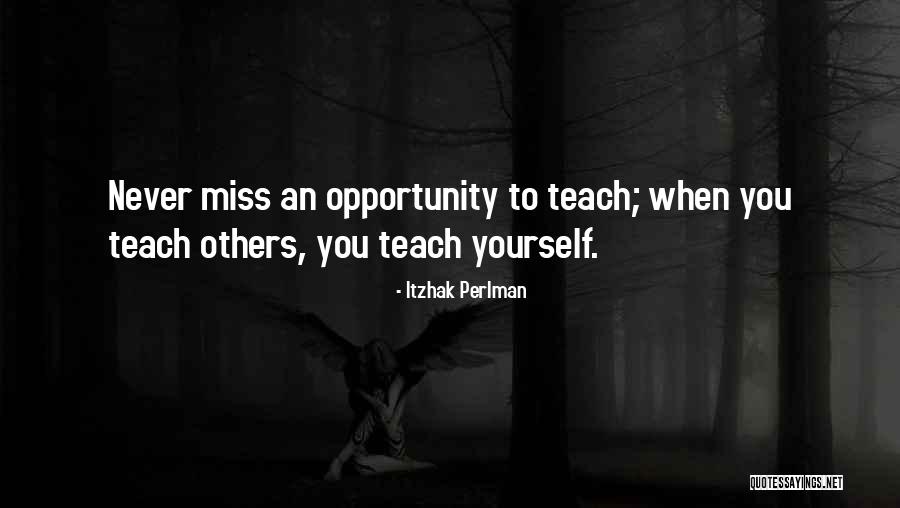 Missing An Opportunity Quotes By Itzhak Perlman Missing An Opportunity Quotes By Itzhak Perlman
